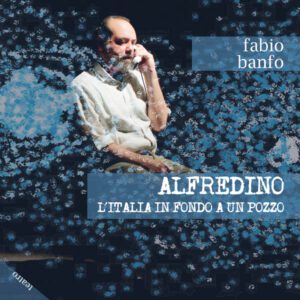 Alfredino - L'Italia in fondo a un pozzo